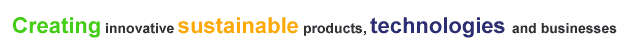 Innovation for the future. Creating innovative sustainable products, technologies and businesses